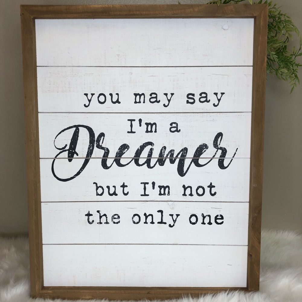 Home Decor | Sign you May Say I’m A Dreamer